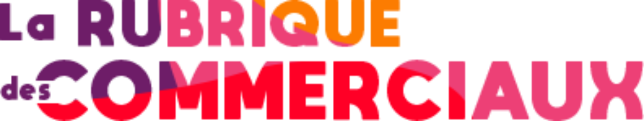La rubrique des commerciaux
